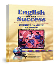 English for Your Success, Grades 4-5:<br />
A Language Development Program for African American Children